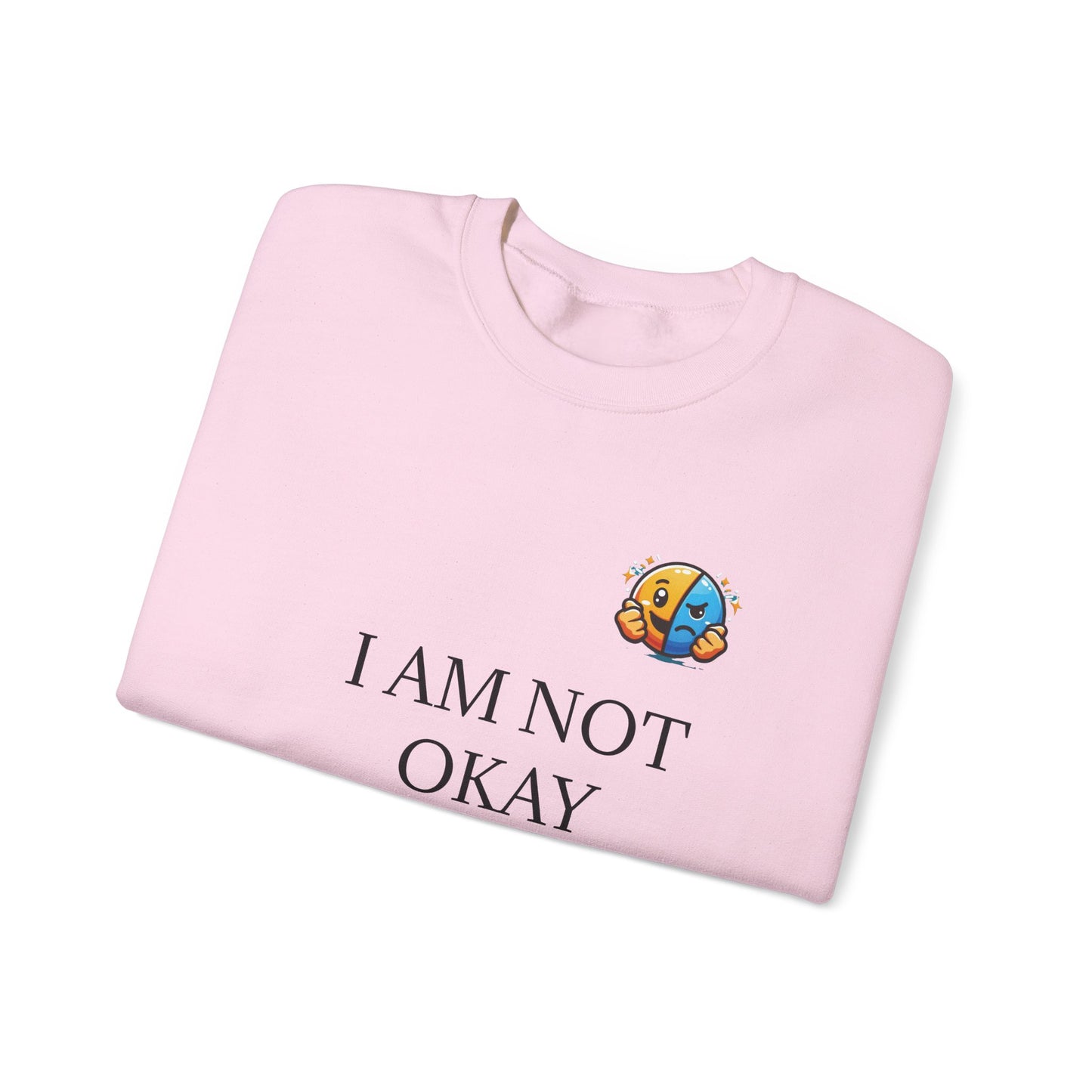 Pink - I am not okay empowering Crewneck Sweatshirt