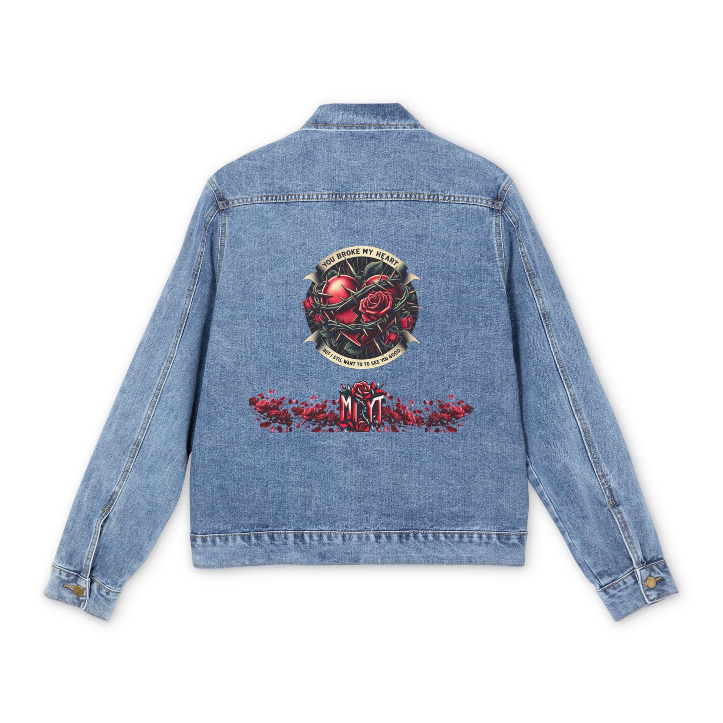 Men's MTYT Denim Jacket - You Broke My Heart But I Want to See You Good