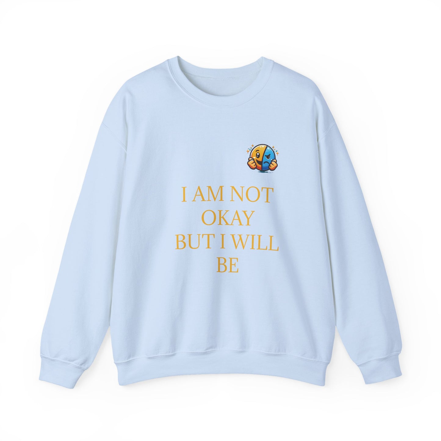 I’m Not Okay But I Will Be Sweatshirt — Inspirational Christian Crewneck (Light Blue & Pink)