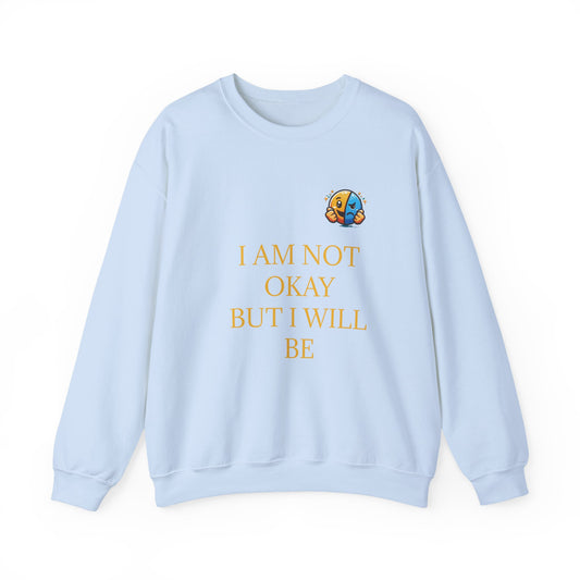 I’m Not Okay But I Will Be Sweatshirt — Inspirational Christian Crewneck (Light Blue & Pink)