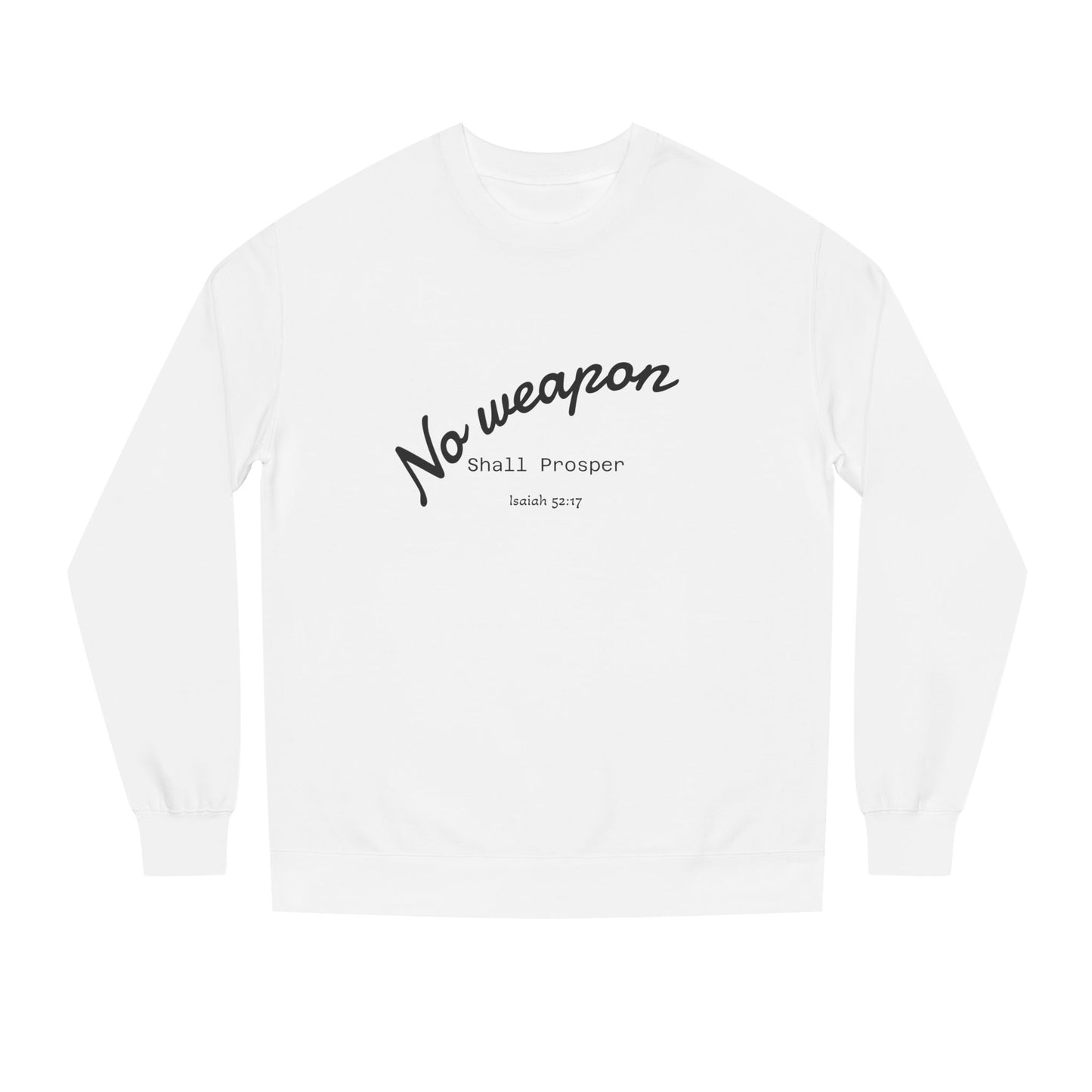 No Weapon Shall Prosper Sweatshirt — Inspirational Biblical Faith Crewneck