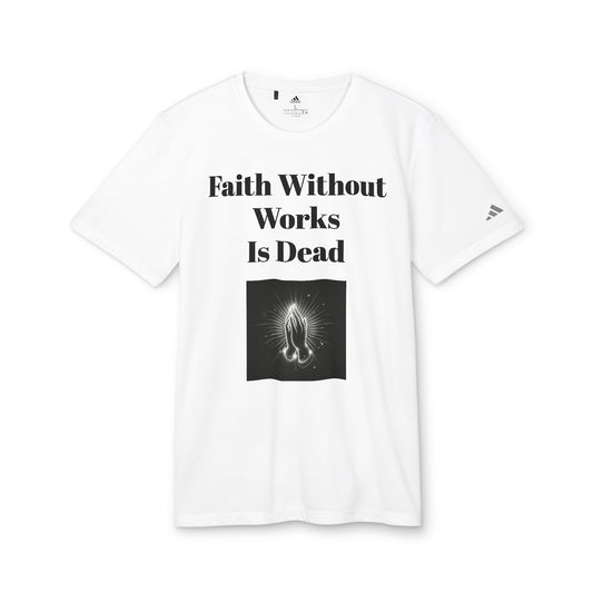 Faith Without Works Sport T-shirt - Stay Dry and Cool During Workouts!