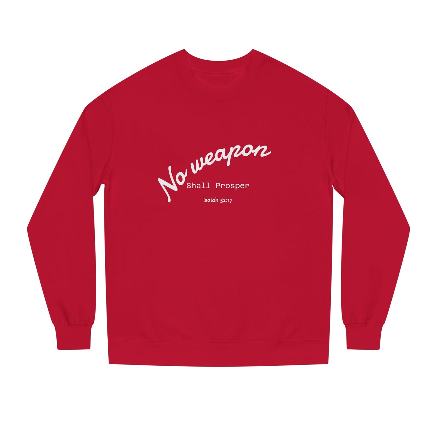 No Weapon Shall Prosper Sweatshirt — Inspirational Biblical Faith Crewneck