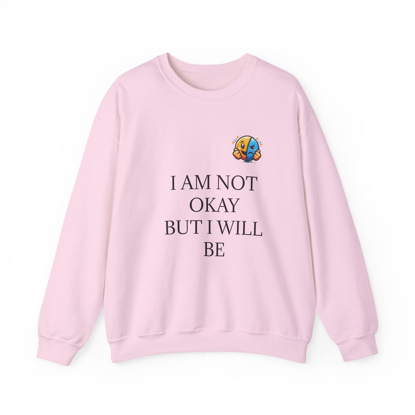 Pink - I am not okay empowering Crewneck Sweatshirt