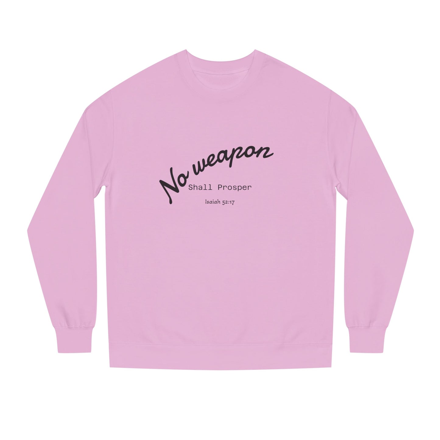 No Weapon Shall Prosper Sweatshirt — Inspirational Biblical Faith Crewneck